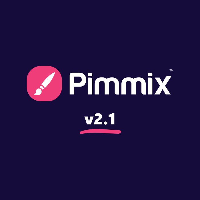 Pimmix v2.1 is here – A smarter way to manage product data